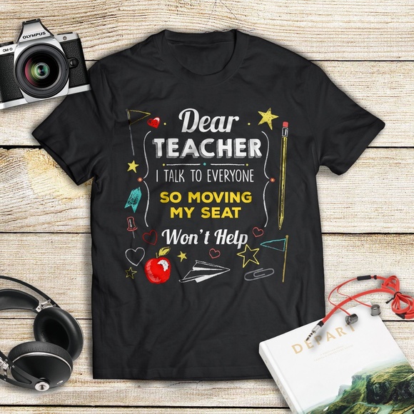 Dear Teacher I talk to everyone funny T-Shirt - Picture 1 of 1
